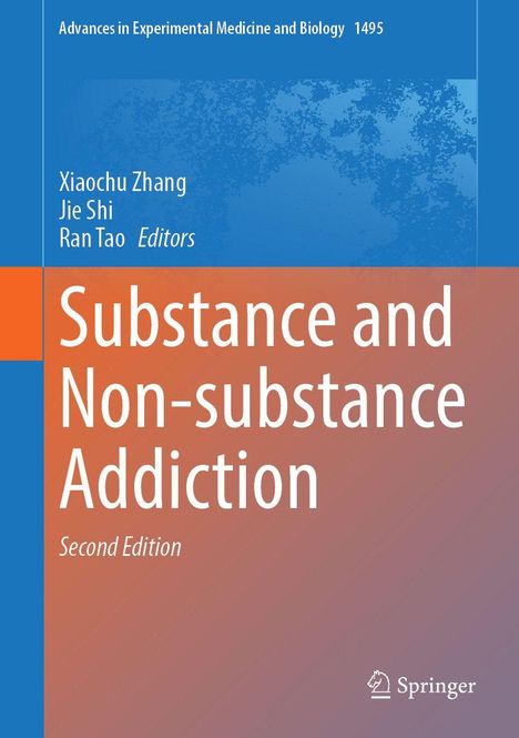 "Substance and Non-substance Addiction, Second Edition." Autoren: Xiaochu Zhang, Jie Shi, Ran Tao. Blauer und orangefarbener Hintergrund.