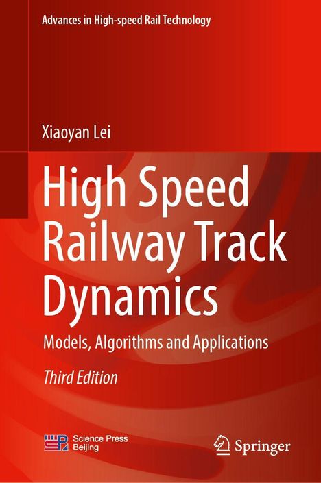 "High Speed Railway Track Dynamics" in weißer Schrift auf rotem Hintergrund, Autorenname Xiaoyan Lei, Springer-Logo unten.