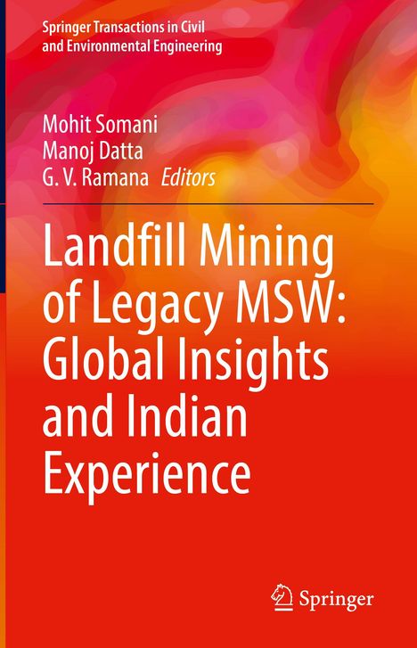 Buchtitel: "Landfill Mining of Legacy MSW: Global Insights and Indian Experience", Autoren: Mohit Somani, Manoj Datta, G. V. Ramana.