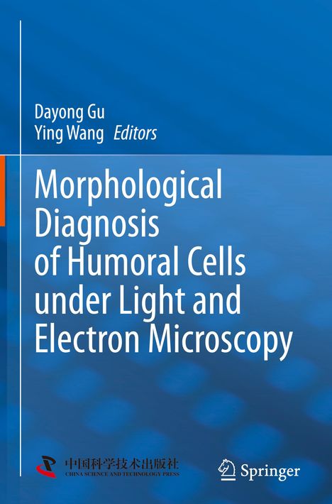 Buchtitel: "Morphological Diagnosis of Humoral Cells under Light and Electron Microscopy" von Dayong Gu und Ying Wang.