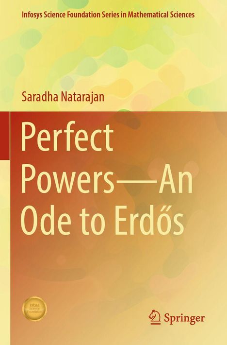 Infosys Science Foundation Series. Saradha Natarajan. Perfect Powers—An Ode to Erdős. Farbige, abstrakte Muster.