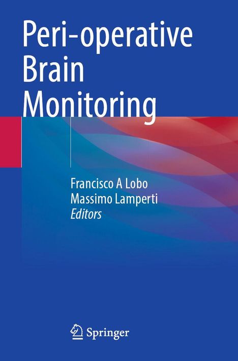 "Peri-operative Brain Monitoring" von Francisco A Lobo und Massimo Lamperti. Springer-Logo unten.