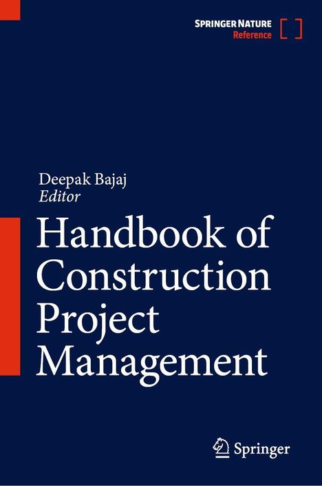 Springer Nature Reference. Deepak Bajaj, Editor. Handbook of Construction Project Management. Springer-Logo unten rechts.