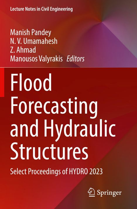 "Lecture Notes in Civil Engineering", "Flood Forecasting and Hydraulic Structures", Autorenliste. Roter Hintergrund.