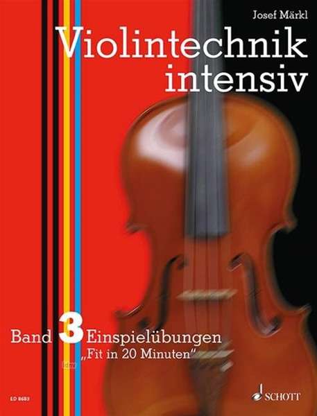 Violintechnik intensiv. Band 3. Violine, Buch