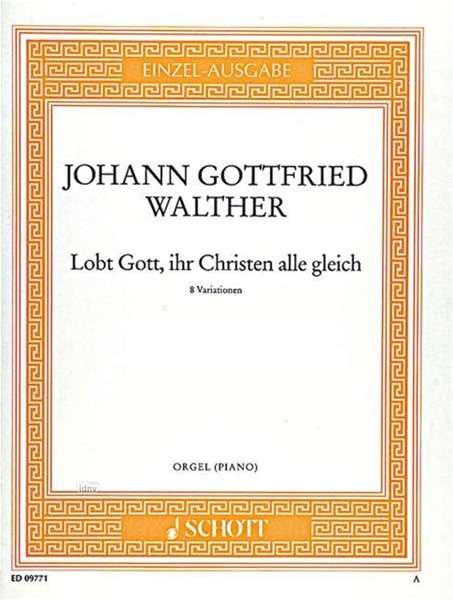 Johann Gottfried Walther: Lobt Gott, ihr Christen alle g, Noten