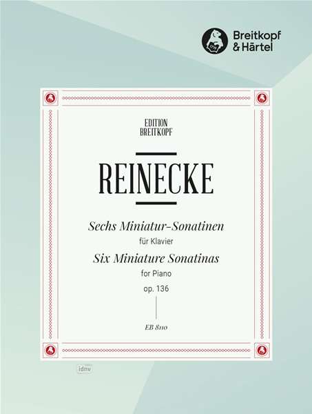 Carl Heinrich Reinecke: 6 Miniatur-Sonatinen op. 136, Noten