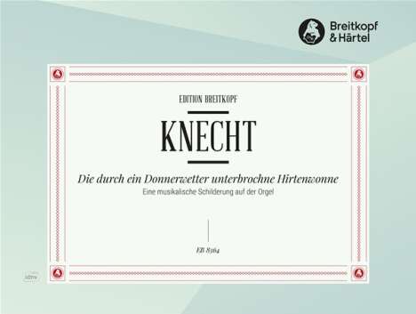 Justin Heinrich Knecht: Knecht, Justin Heinr:Hirtenwonne /Org /BR, Noten