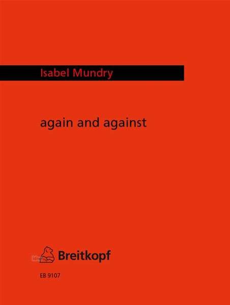 Isabel Mundry: again and against, Noten