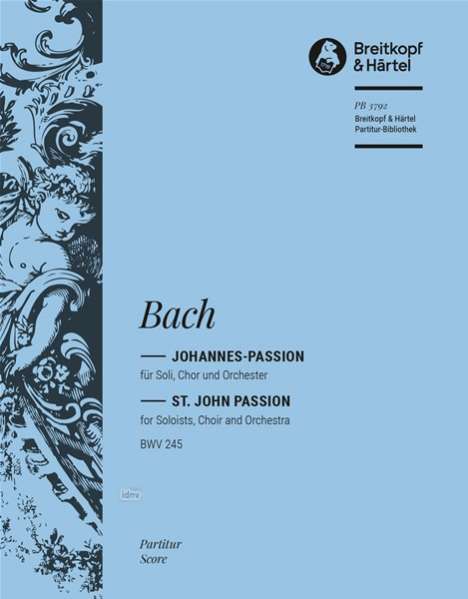 Johann Sebastian Bach: Johannes-Passion BWV 245, Noten