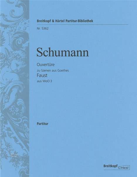 Robert Schumann: Ouvertüre zu Szenen aus Goethes Faust WoO 3, Noten
