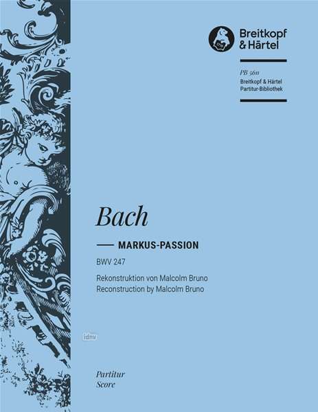 Johann Sebastian Bach: Markus-Passion BWV 247, Noten