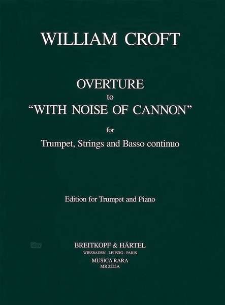 William Croft: Ouverture 'With Noise of Canno, Noten