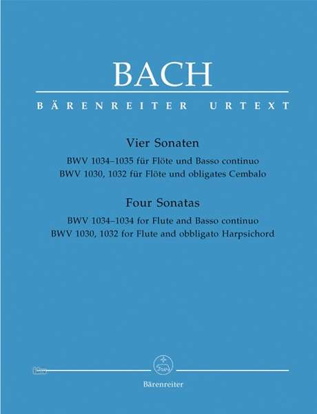Vier Sonaten für Flöte und obligates Cembalo e-Moll, E-Dur, h-Moll, A-Dur (BWV 1030, 1032, 1034, 1035), authentische Sonaten, Noten