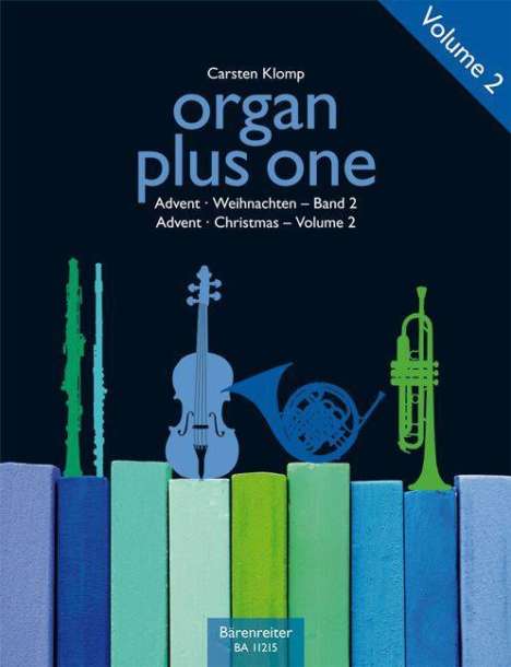 organ plus one: Advent / Weihnachten, Band 2 (Originalwerke und Bearbeitungen für Gottesdienst und Konzert), Buch