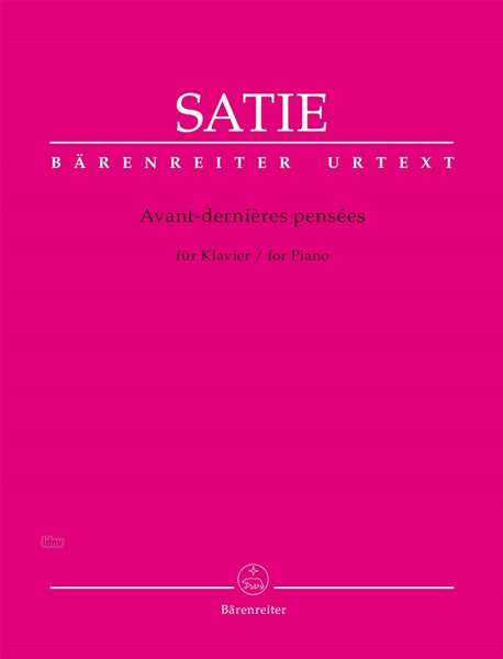 Erik Satie: Avant-dernières pensées für Klavier, Noten