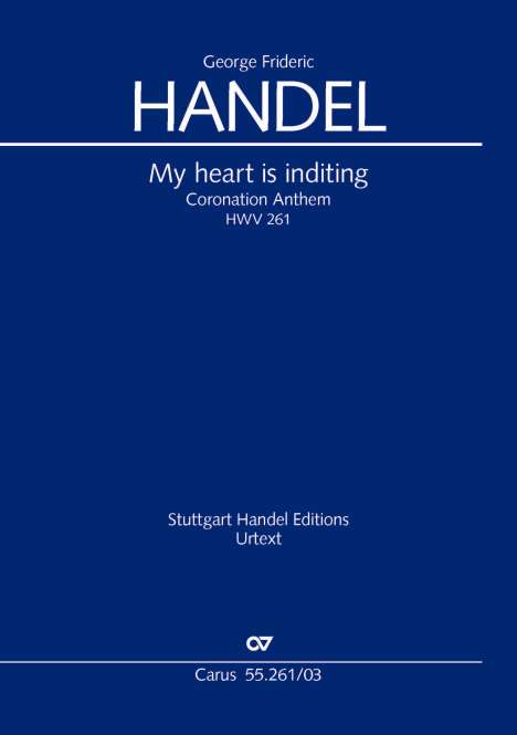 Georg Friedrich Händel (1685-1759): My heart is inditing. Coronation Anthem IV (Klavierauszug), Buch
