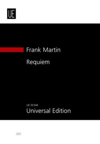 Frank Martin: Requiem für 4 Vokalsolisten, gemischten Chor (SATB), Orchester und große Orgel (1971-1972), Noten