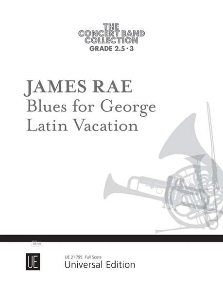 James Rae: Blues for George • Latin Vacation für Blasorchester (2019), Noten