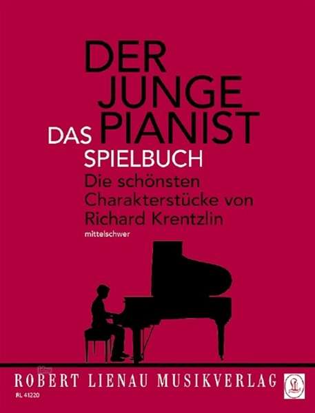 Richard Krentzlin: Der junge Pianist - Das Spielbuch, Noten