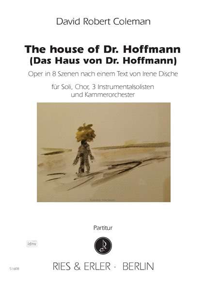 The house of Dr. Hoffmann (Das Haus von Dr. Hoffmann) für Soli, Chor, 3 Instrumentalsolisten und Kammerorchester, Noten