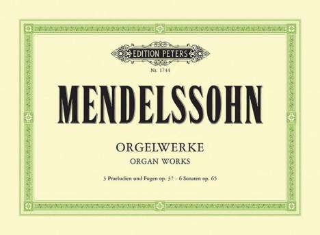 Felix Mendelssohn Bartholdy (1809-1847): Orgelwerke, Buch