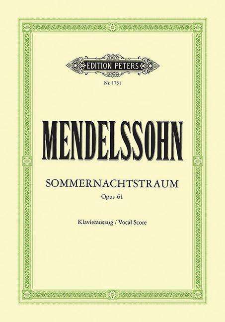 Felix Mendelssohn Bartholdy: A Midsummer Night's Dream Op. 61 (Vocal Score), Noten