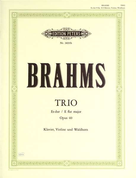 Johannes Brahms: Trio für Klavier, Violine und Waldhorn (oder Violoncello oder Viola) Es-Dur op. 40, Noten