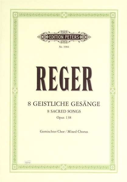 8 Geistliche Gesänge for Mixed Choir (4-8 Voices) Op. 138, Buch