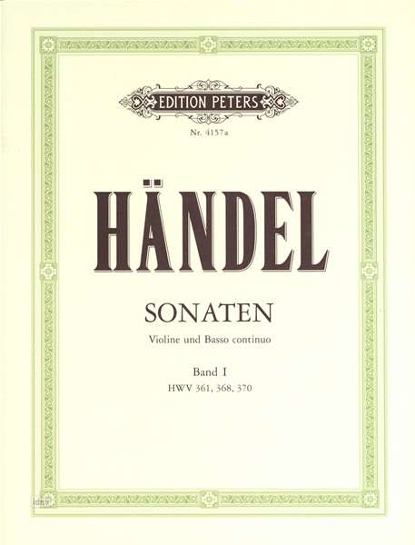 Sonatas for Violin and Continuo: Hwv 361, 368, 370; Continuo Realized for Harpsichord/Piano (Cello Ad Lib.), Buch