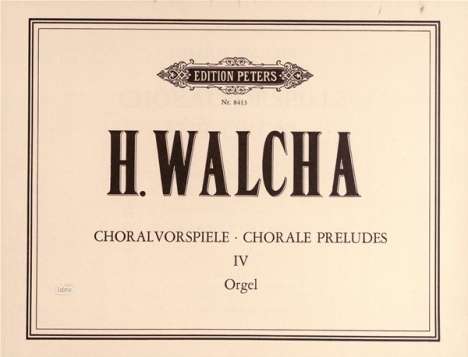 Helmut Walcha: Choralvorspiele für Orgel, Band 4: 19 Choralvorspiele und Postludium, Noten