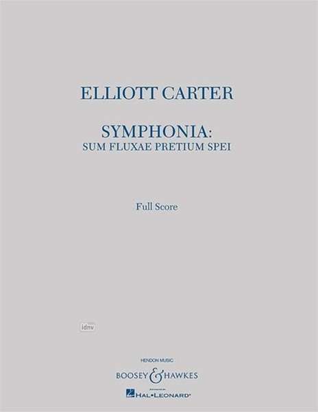 Elliott Carter: Symphonia: sum fluxae pretium spei, Noten