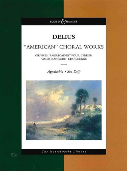 Frederick Delius: Delius, Frederick   :Amer. Choral Works /P /Ch, Noten
