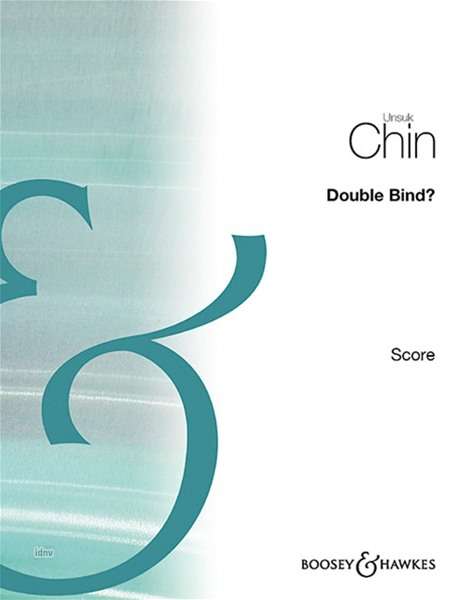 Unsuk Chin: Double Bind?, Noten