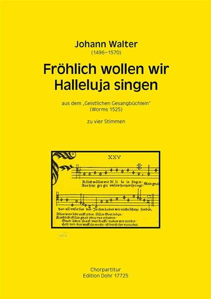 Johann Walter: Fröhlich wollen wir Halleluja singen zu vier Stimmen (SATB), Noten