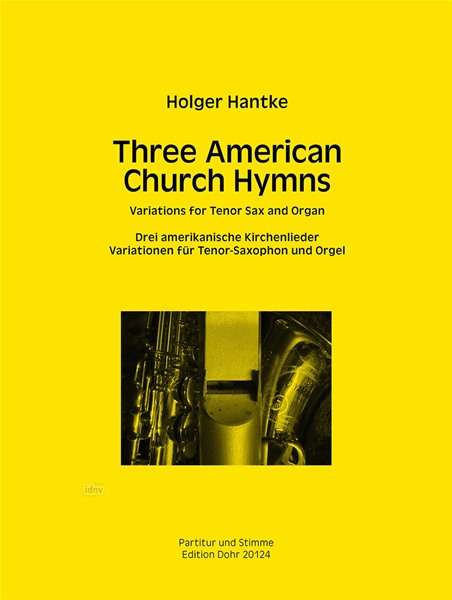 Holger Hantke: Three American Church Hymns (2018/2020), Noten