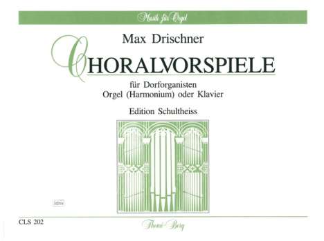 Max Drischner: Drischner, Max      :Chor. f. Dorf. /BR, Noten