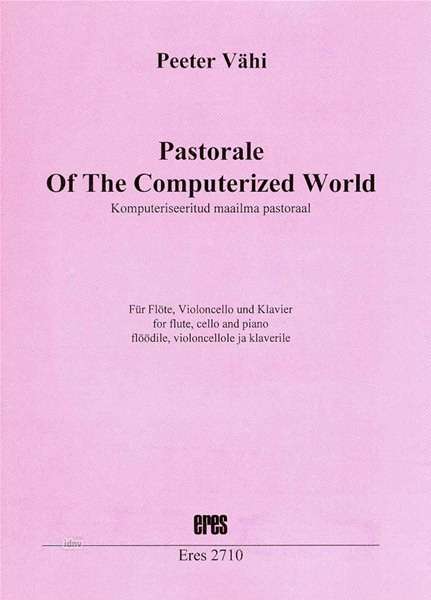 Peeter Vähi: Pastorale Of Computerized Worl, Noten