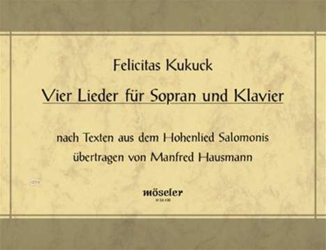 Felicitas Kukuck: Vier Lieder, Noten