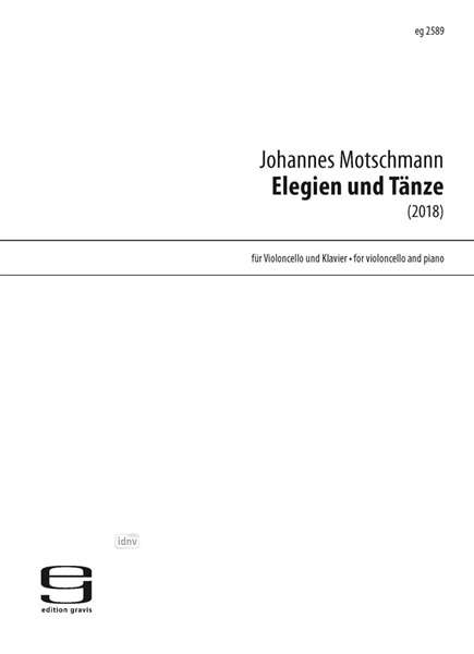 Johannes Motschmann: Elegien und Tänze für Cello und Klavier (2018), Noten
