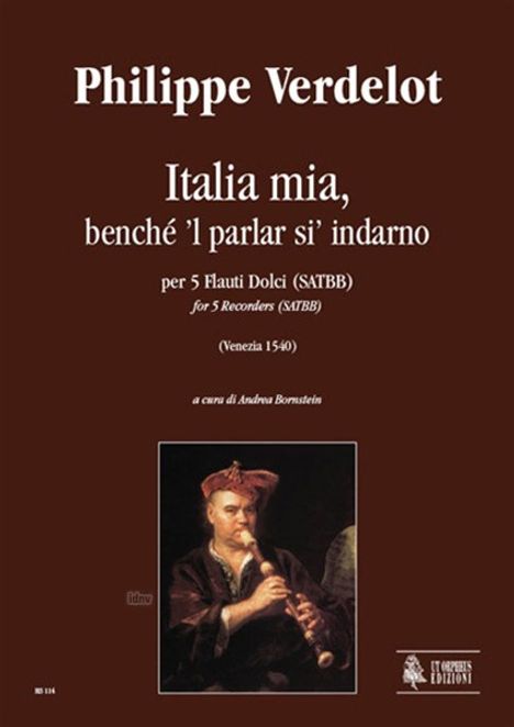 Philippe Verdelot: Italia mia, benché ’l parlar si’ indarno (Venezia 1540) for 5 Recorders (SATBB), Noten