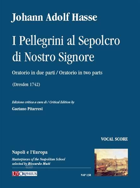 Johann Adolph Hasse: I Pellegrini al Sepolcro di Nostro Signore. Oratorio in two parts (Dresden 1742). Critical Edition, Noten