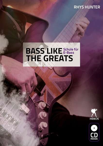 Rhys Hunter: Bass Like The Greats - Schule für E-Bass, Noten