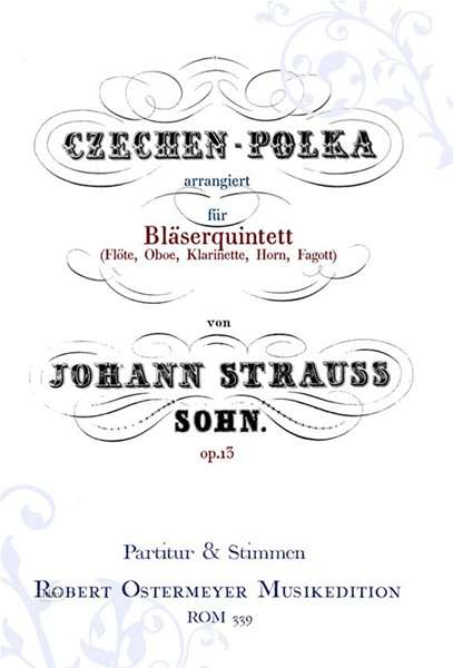 Johann Strauss II: Czechen-Polka bearbeitet für Bläserquintett C-Dur op. 13 (1845), Noten
