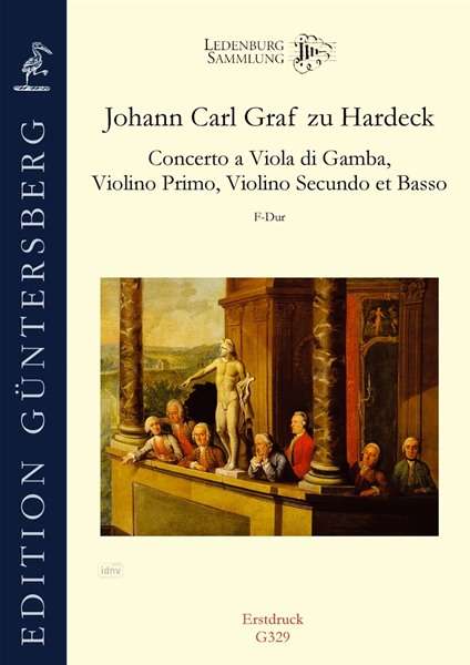 Johann Carl Graf zu Hardeck: Concerto a Viola di Gamba, Violino Primo, Violino Secundo et Basso F-Dur, Noten