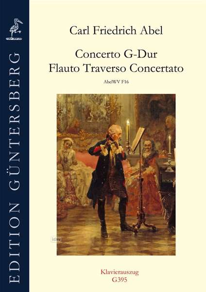 Carl Friedrich Abel: Concerto G-Dur Flauto Traverso Concertato für Traversflöte, zwei Violinen, Viola und Basso AbelWV F16, Noten