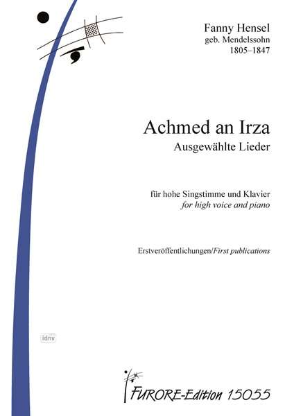 Fanny Mendelssohn-Hensel: Achmed an Irza. Ausgewählte Lieder, Noten