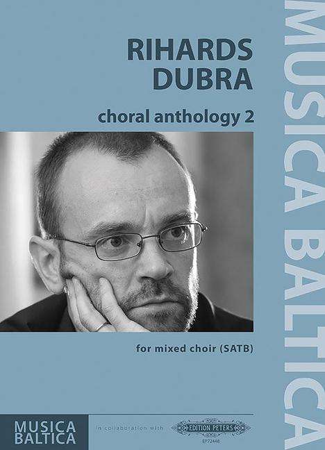 Rihards Dubra: Choral Anthology 2 for mixed choir, Noten