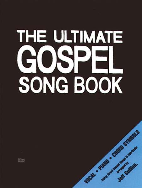 The Ultimate Gospel Book (Vocal &amp; Piano), Noten
