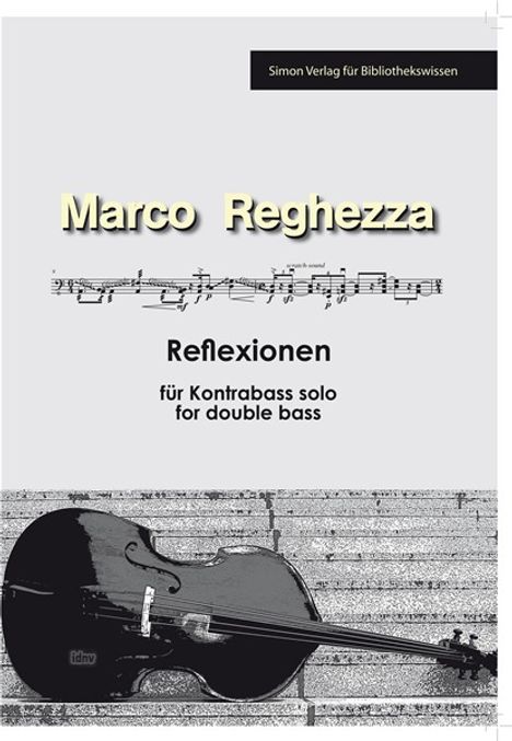 Marco Reghezza: Reflexionen für Kontrabass solo/for double bass solo, Noten